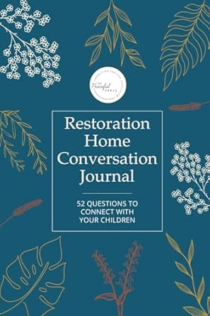 Restoration Home Conversation Journal