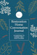 Restoration Home Conversation Journal