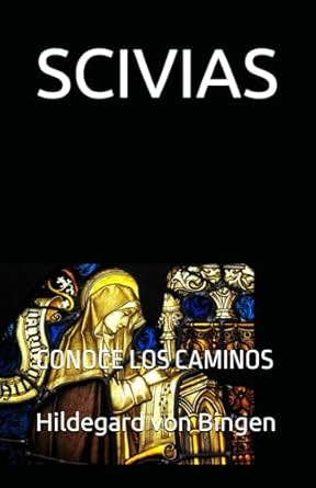 Scivias: Conoce Los Caminos