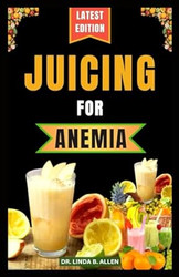 JUICING FOR ANEMIA