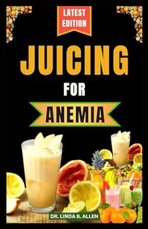 JUICING FOR ANEMIA