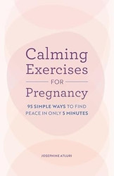 Calming Exercises for Pregnancy
