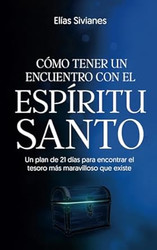 CoMO TENER UN ENCUENTRO CON EL ESPiRITU SANTO