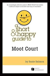 A Short & Happy Guide to Moot Court