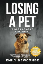 Losing A Pet - A Book of Grief & Recovery