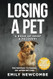 Losing A Pet - A Book of Grief & Recovery