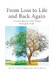 From Loss to Life and Back Again