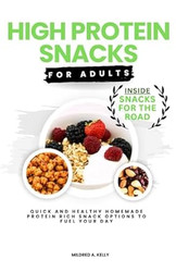 High Protein Snacks For Adults
