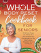 The Whole Body Reset Cookbook For Seniors
