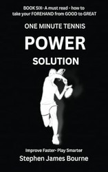 The One Minute Tennis Power Solution
