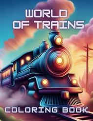 World of Trains Coloring Book