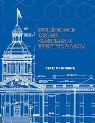 Building Code Indiana Amendments Effective 12-1-2014