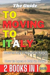The Guide to moving to Italy
