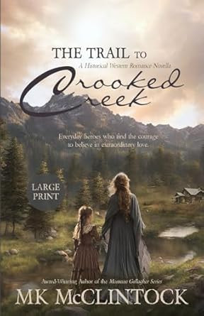 The Trail to Crooked Creek: