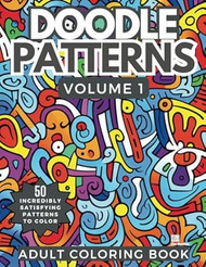 Doodle Patterns Adult Coloring Book Volume 1