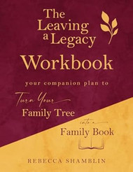 The Leaving a Legacy Genealogy Workbook