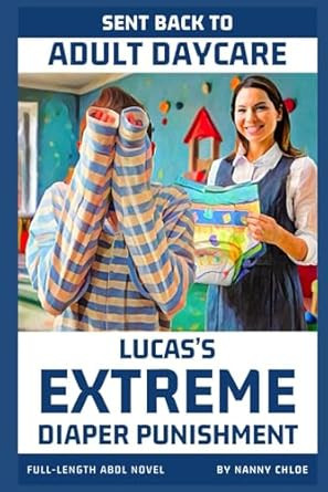 Sent Back to Adult Daycare