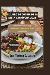 El Libro de. Cocina de la dieta carnivora 2024
