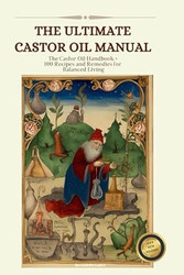 The Castor Oil Manual