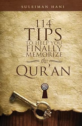 114 Tips to Help You Finally Memorize the Quran