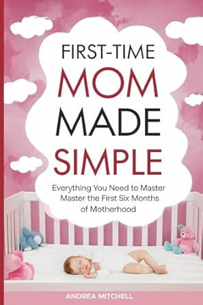 First-Time Mom Made Simple