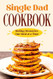 Single Dad Cookbook