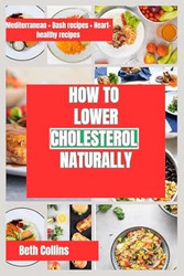 HOW TO LOWER CHOLESTEROL NATURALLY