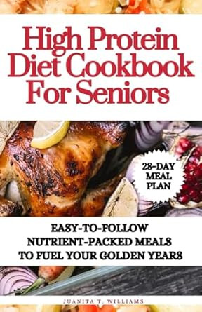 High Protein Diet Cookbook For Seniors