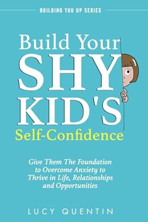 Build Your Shy Kid's Self-Confidence