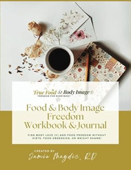 Food & Body Image Freedom Workbook & Journal