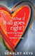 What If It All Goes Right?