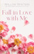 Fall in Love with Me