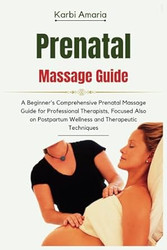 Prenatal Massage Guide