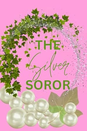 Silver Soror: Celebrating Years in Sorority/ Soror Gift/ Pink