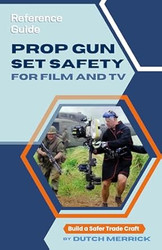 Prop Gun Set Safety for Film & TV Guidebook