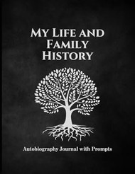My Life and Family History Autobiography Journal with