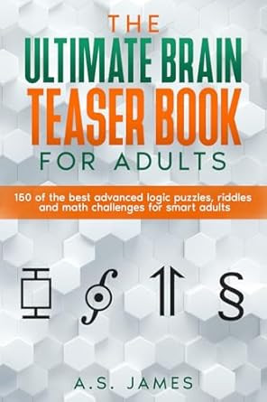 The Ultimate Brain Teaser Book For Adults