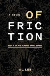 Of Friction (Altered Earth)