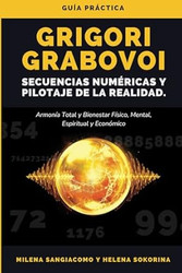 Grigori Grabovoi Secuencias Numericas y Pilotaje de la Realidad