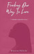 Finding Our Way In Love: A Valentine's Day Short Story