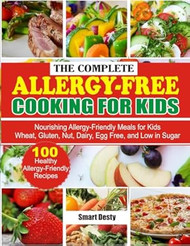 THE COMPLETE ALLERGY-FREE COOKING FOR KIDS