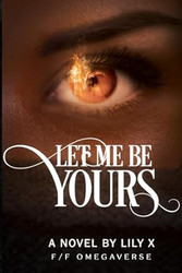 Let Me Be Yours - Lesbian Fantasy Romance