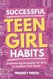 Successful Teen Girl Habits
