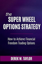 The Super Wheel Options Strategy