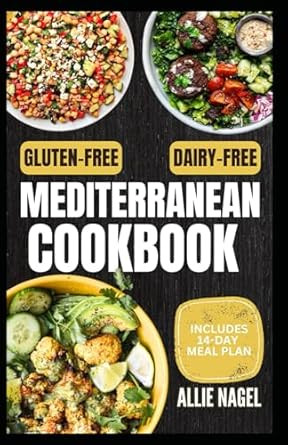 Gluten-Free Dairy-Free Mediterranean Cookbook