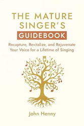The Mature Singer's Guidebook