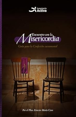 Encuentro con la Misericordia: Guia para la Confesion sacramental