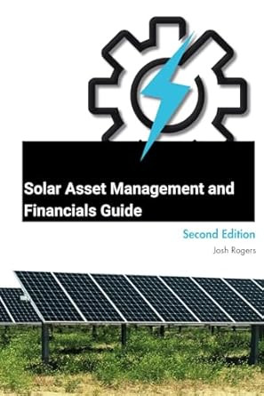 Solar Asset Management and Financials Guide: Second Edition