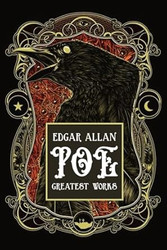 Greatest Works of Edgar Allan Poe