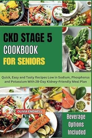 CKD STAGE 5 COOKBOOK FOR SENIORS